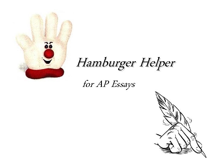 Hamburger Helper for AP Essays 