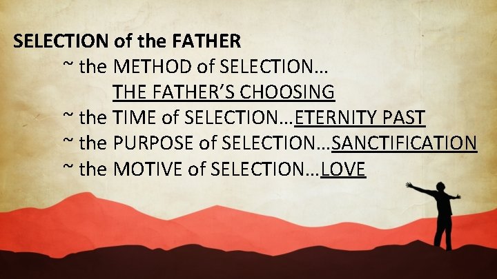 SELECTION of the FATHER ~ the METHOD of SELECTION… THE FATHER’S CHOOSING ~ the