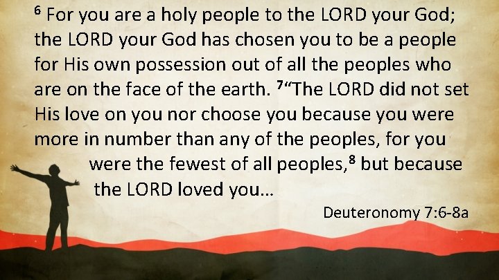 For you are a holy people to the LORD your God; the LORD your