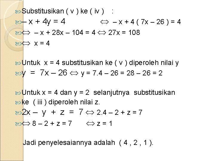  Substitusikan ( v ) ke ( iv ) – : – x +