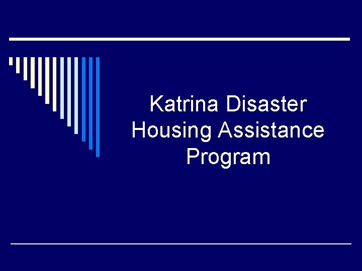 Katrina Disaster Housing Assistance Program 