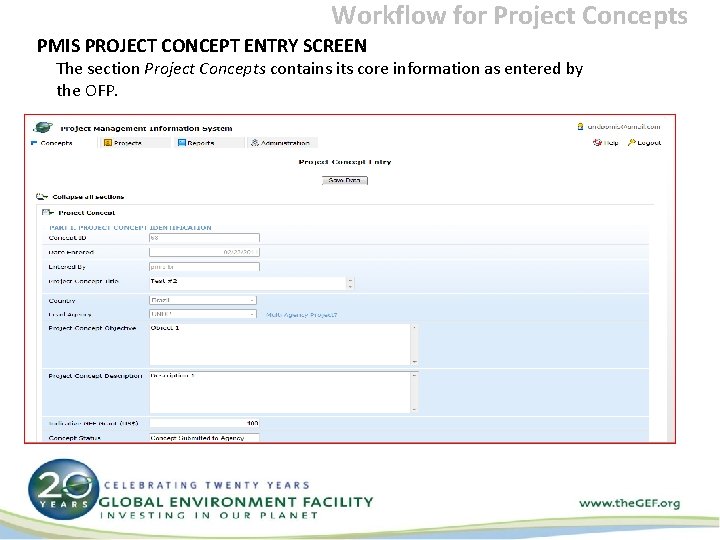 Workflow for Project Concepts PMIS PROJECT CONCEPT ENTRY SCREEN The section Project Concepts contains