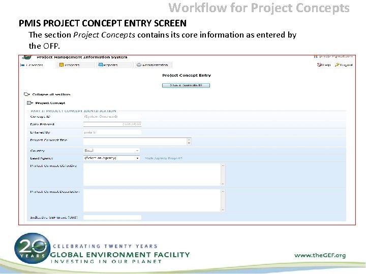 Workflow for Project Concepts PMIS PROJECT CONCEPT ENTRY SCREEN The section Project Concepts contains