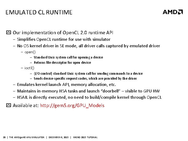 EMULATED CL RUNTIME Our implementation of Open. CL 2. 0 runtime API ‒ Simplifies