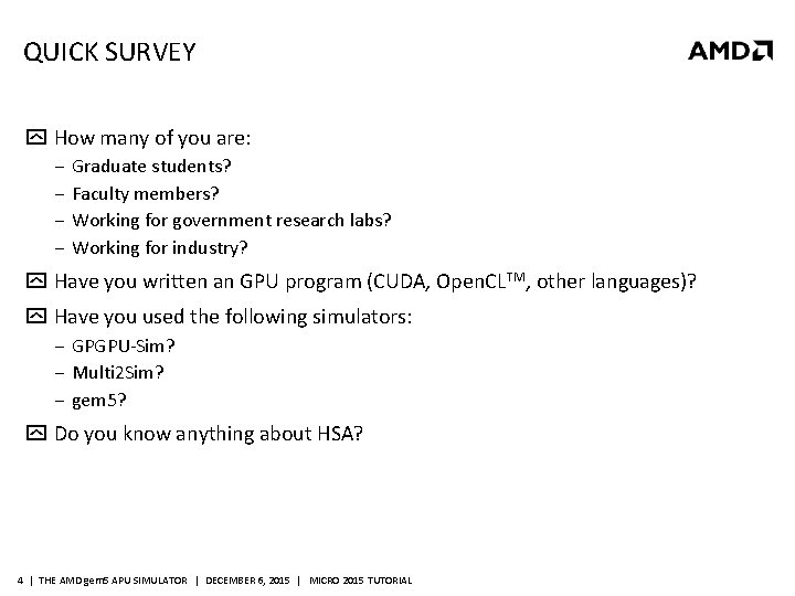 QUICK SURVEY How many of you are: ‒ Graduate students? ‒ Faculty members? ‒