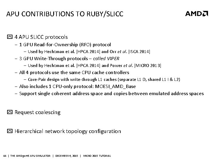 APU CONTRIBUTIONS TO RUBY/SLICC 4 APU SLICC protocols ‒ 1 GPU Read-for-Ownership (RFO) protocol