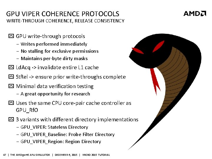 GPU VIPER COHERENCE PROTOCOLS WRITE-THROUGH COHERENCE, RELEASE CONSISTENCY GPU write-through protocols ‒ Writes performed