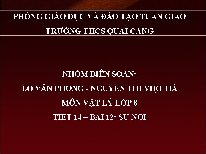 PHÒNG GIÁO DỤC VÀ ĐÀO TẠO TUẦN GIÁO TRƯỜNG THCS QUÀI CANG NHÓM BIÊN