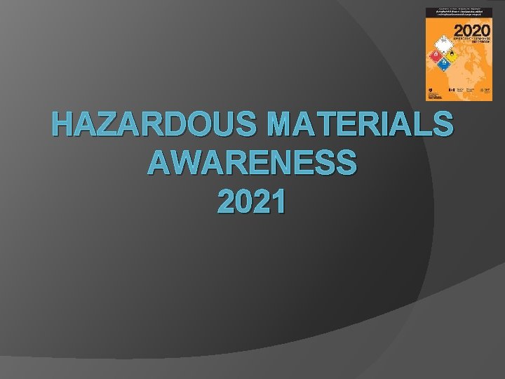 HAZARDOUS MATERIALS AWARENESS 2021 