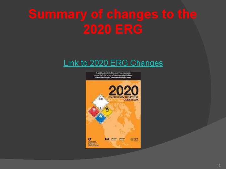 Summary of changes to the 2020 ERG Link to 2020 ERG Changes 12 Summary of changes to the 2020 ERG Link to 2020 ERG Changes 12