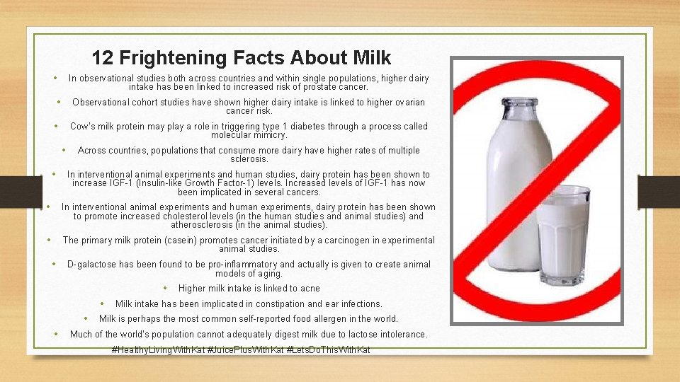 12 Frightening Facts About Milk • In observational studies both across countries and within