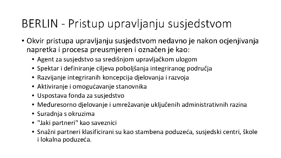 BERLIN - Pristup upravljanju susjedstvom • Okvir pristupa upravljanju susjedstvom nedavno je nakon ocjenjivanja