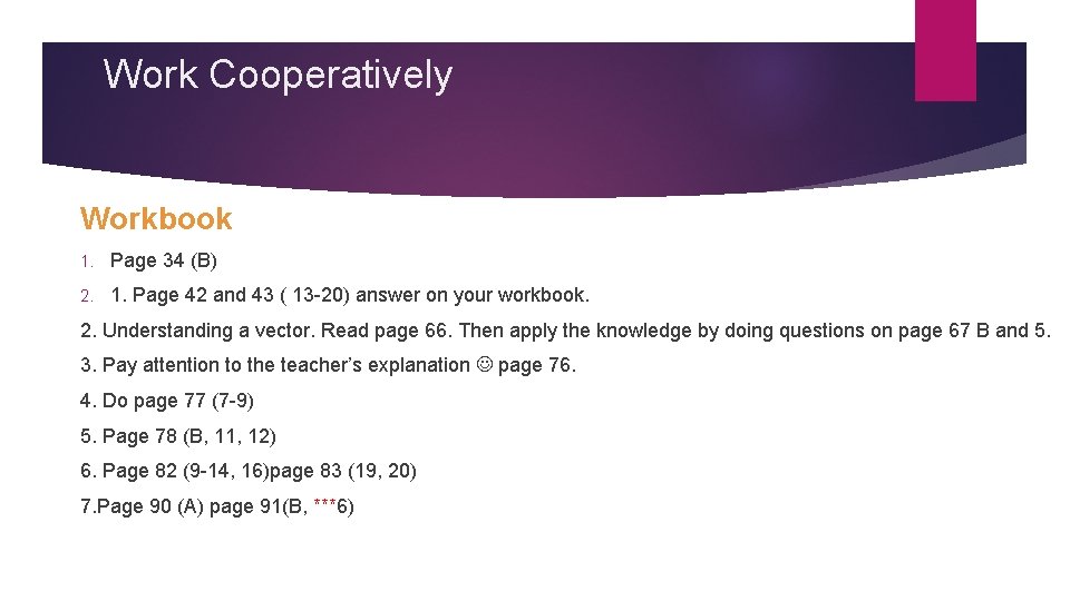 Work Cooperatively Workbook 1. Page 34 (B) 2. 1. Page 42 and 43 ( Work Cooperatively Workbook 1. Page 34 (B) 2. 1. Page 42 and 43 (