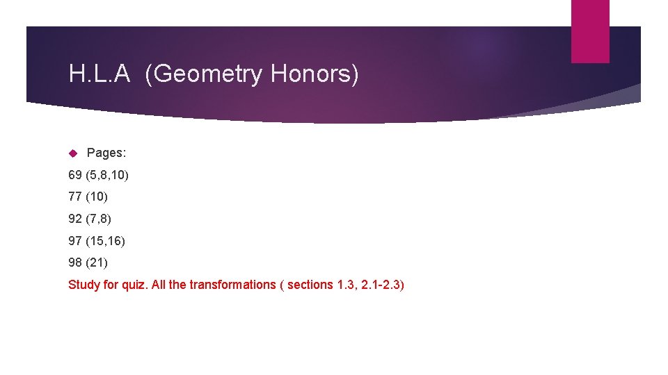 H. L. A (Geometry Honors) Pages: 69 (5, 8, 10) 77 (10) 92 (7, H. L. A (Geometry Honors) Pages: 69 (5, 8, 10) 77 (10) 92 (7,