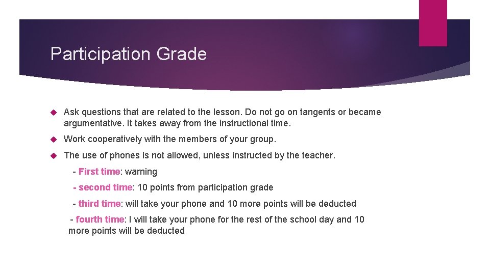 Participation Grade Ask questions that are related to the lesson. Do not go on Participation Grade Ask questions that are related to the lesson. Do not go on