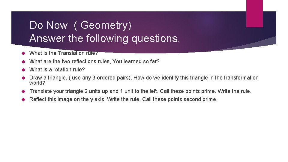 Do Now ( Geometry) Answer the following questions. What is the Translation rule? What Do Now ( Geometry) Answer the following questions. What is the Translation rule? What