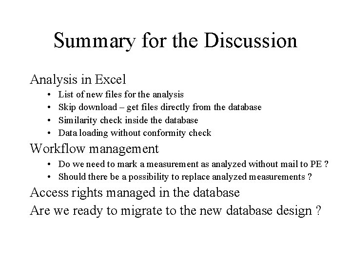 Summary for the Discussion Analysis in Excel • • List of new files for