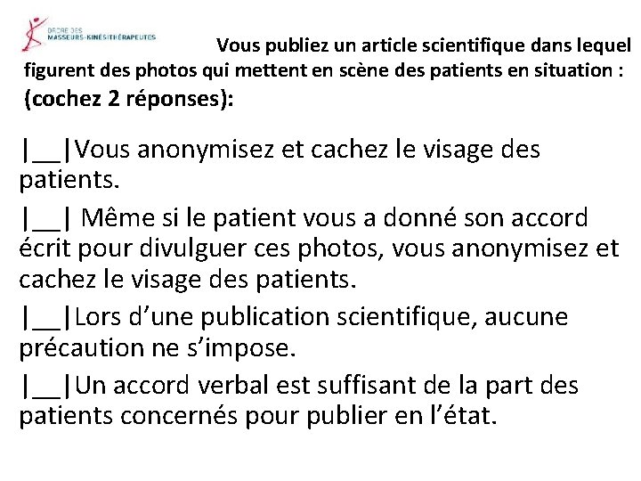 Vous publiez un article scientifique dans lequel figurent des photos qui mettent en scène