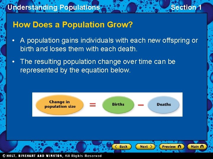 Understanding Populations Section 1 How Does a Population Grow? • A population gains individuals