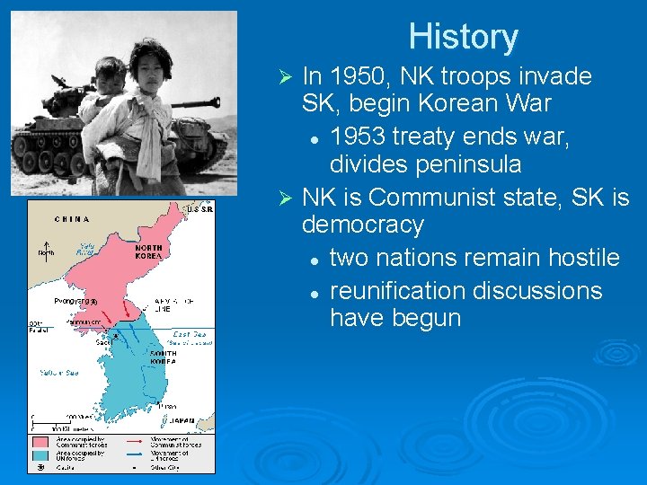 History In 1950, NK troops invade SK, begin Korean War l 1953 treaty ends History In 1950, NK troops invade SK, begin Korean War l 1953 treaty ends