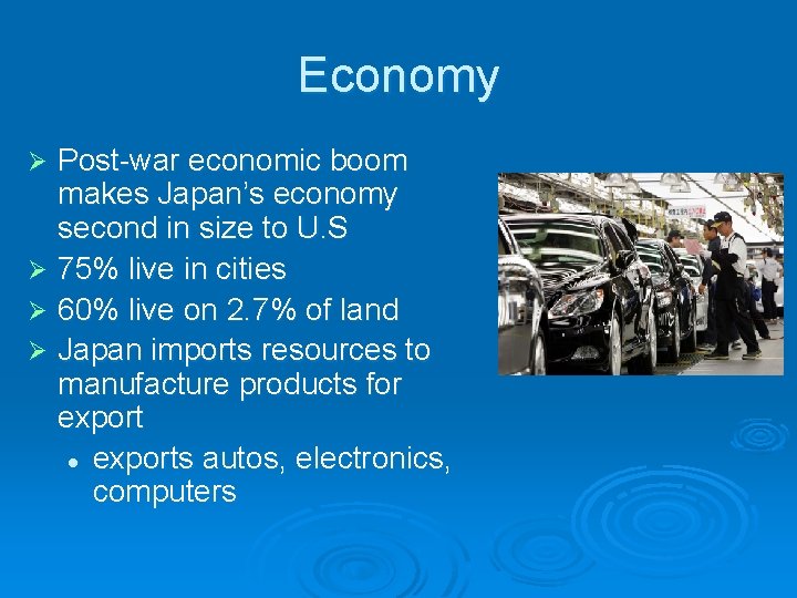 Economy Post-war economic boom makes Japan’s economy second in size to U. S Ø Economy Post-war economic boom makes Japan’s economy second in size to U. S Ø