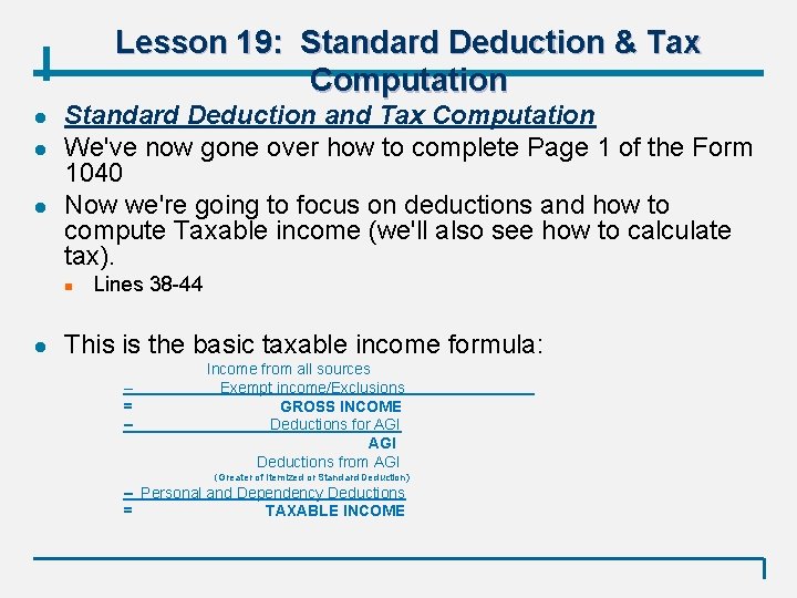 Lesson 19: Standard Deduction & Tax Computation l l l Standard Deduction and Tax
