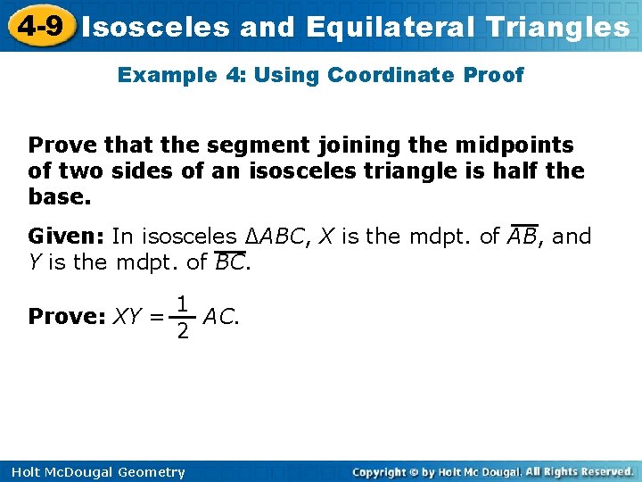 4 -9 Isosceles and Equilateral Triangles Example 4: Using Coordinate Proof Prove that the