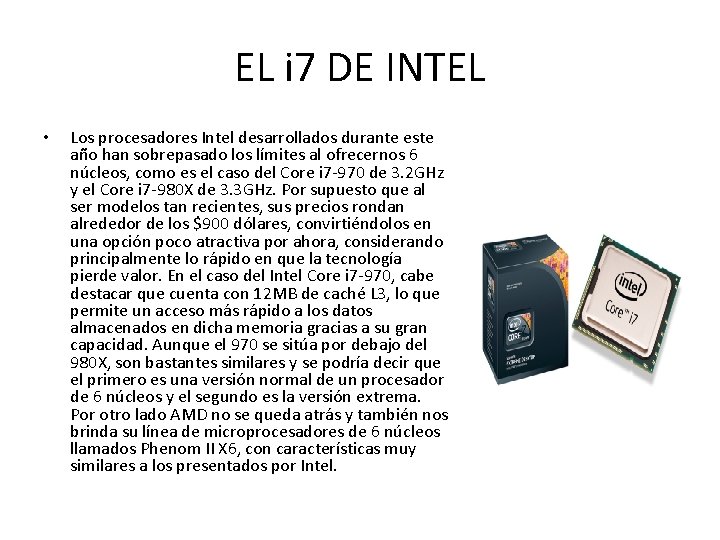 EL i 7 DE INTEL • Los procesadores Intel desarrollados durante este año han