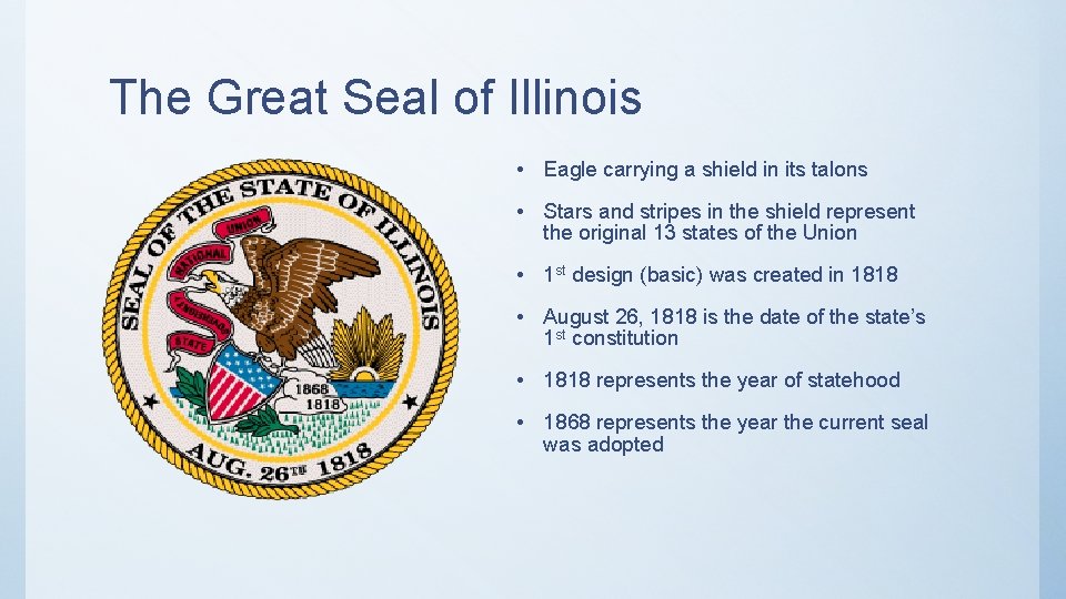 The Great Seal of Illinois • Eagle carrying a shield in its talons • The Great Seal of Illinois • Eagle carrying a shield in its talons •