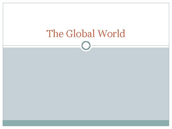 The Global World 