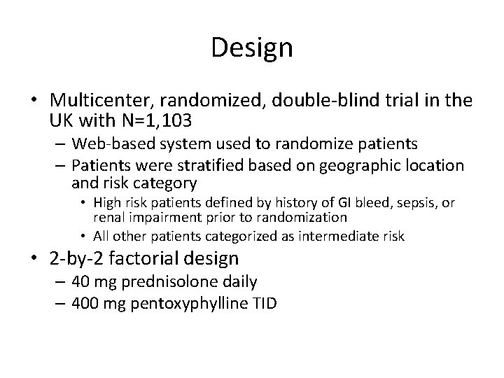 Design • Multicenter, randomized, double-blind trial in the UK with N=1, 103 – Web-based