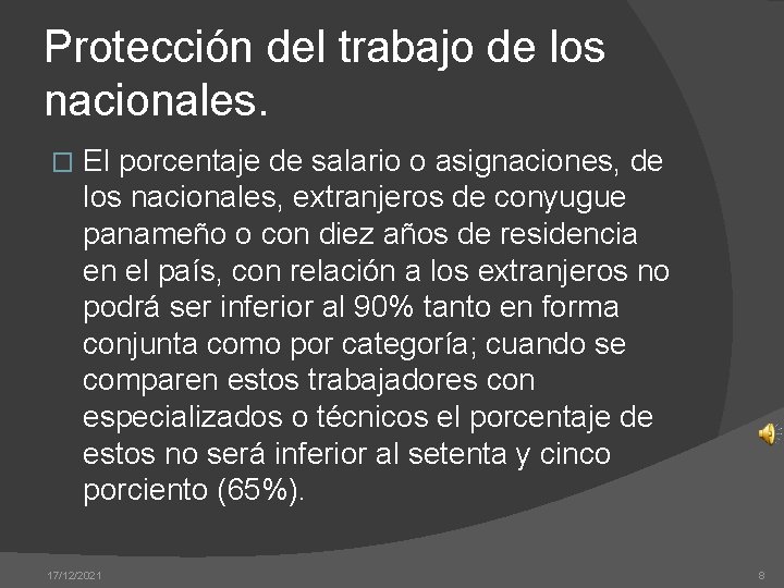 Protección del trabajo de los nacionales. � El porcentaje de salario o asignaciones, de