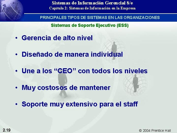 Sistemas de Información Gerencial 8/e Capítulo 2: Sistemas de Información en la Empresa PRINCIPALES