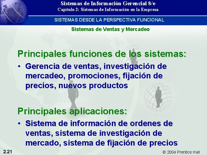 Sistemas de Información Gerencial 8/e Capítulo 2: Sistemas de Información en la Empresa SISTEMAS