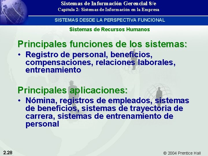 Sistemas de Información Gerencial 8/e Capítulo 2: Sistemas de Información en la Empresa SISTEMAS