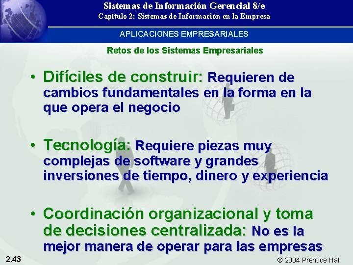 Sistemas de Información Gerencial 8/e Capítulo 2: Sistemas de Información en la Empresa APLICACIONES