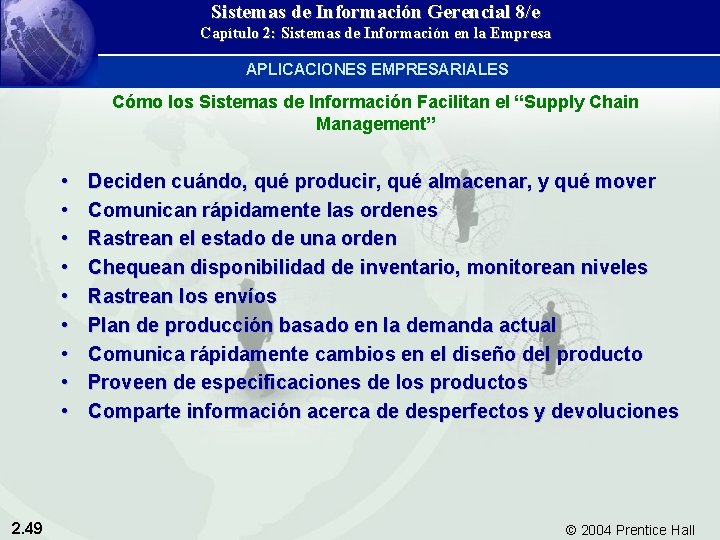 Sistemas de Información Gerencial 8/e Capítulo 2: Sistemas de Información en la Empresa APLICACIONES