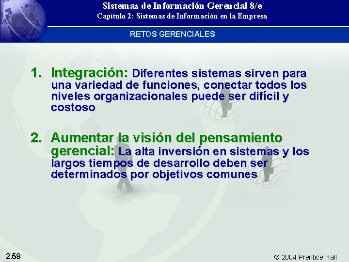 Sistemas de Información Gerencial 8/e Capítulo 2: Sistemas de Información en la Empresa RETOS