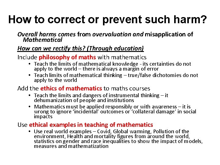 How to correct or prevent such harm? Overall harms comes from overvaluation and misapplication How to correct or prevent such harm? Overall harms comes from overvaluation and misapplication