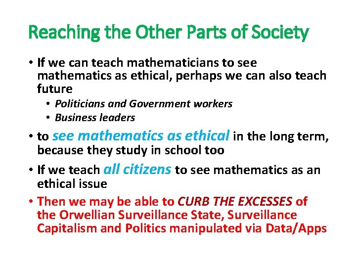 Reaching the Other Parts of Society • If we can teach mathematicians to see Reaching the Other Parts of Society • If we can teach mathematicians to see