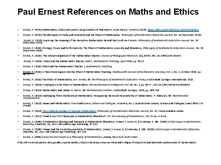 Paul Ernest References on Maths and Ethics • Ernest, P. (2020) Mathematics, ethics and Paul Ernest References on Maths and Ethics • Ernest, P. (2020) Mathematics, ethics and