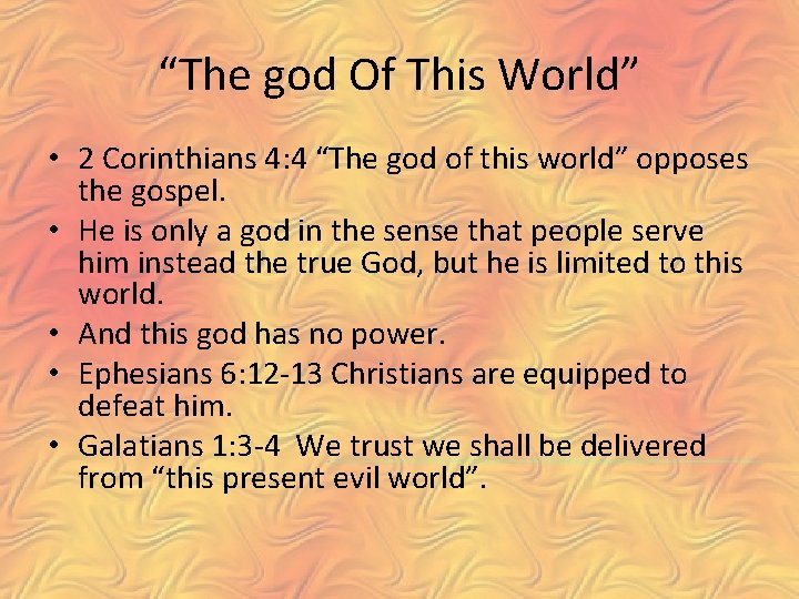 “The god Of This World” • 2 Corinthians 4: 4 “The god of this