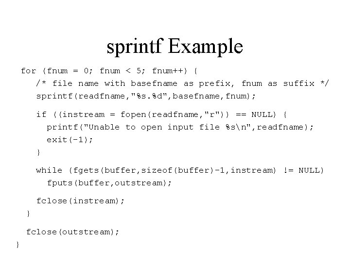 sprintf Example for (fnum = 0; fnum < 5; fnum++) { /* file name sprintf Example for (fnum = 0; fnum < 5; fnum++) { /* file name