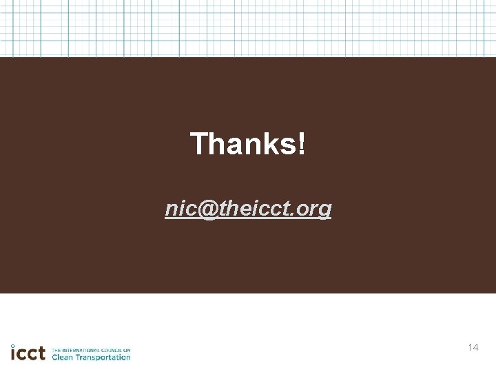 Thanks! nic@theicct. org 14 