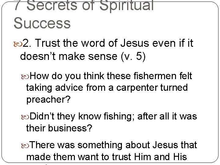 7 Secrets of Spiritual Success 2. Trust the word of Jesus even if it
