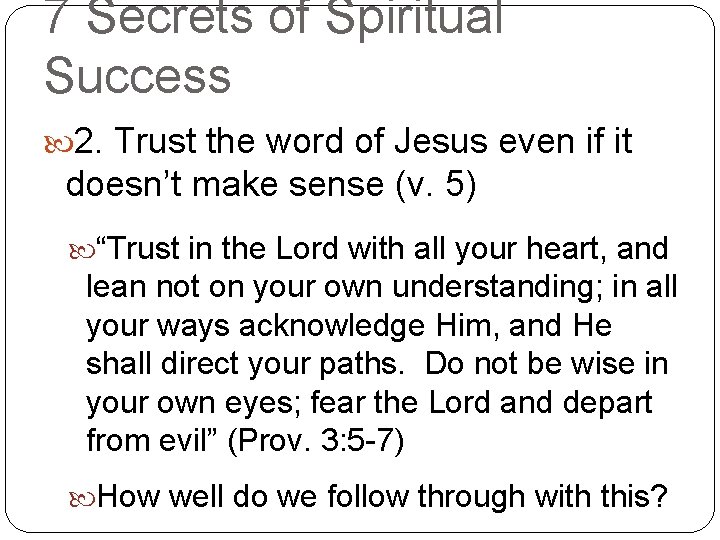 7 Secrets of Spiritual Success 2. Trust the word of Jesus even if it