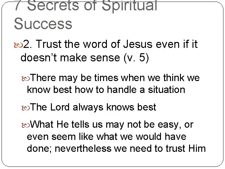 7 Secrets of Spiritual Success 2. Trust the word of Jesus even if it