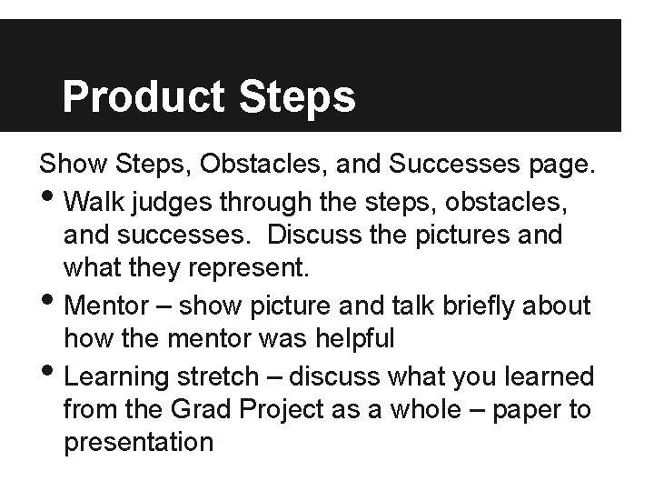Product Steps Show Steps, Obstacles, and Successes page. Walk judges through the steps, obstacles,