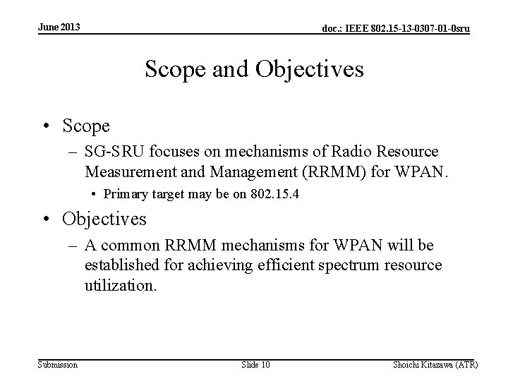 June 2013 doc. : IEEE 802. 15 -13 -0307 -01 -0 sru Scope and