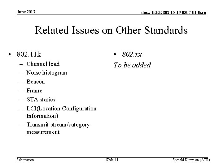 June 2013 doc. : IEEE 802. 15 -13 -0307 -01 -0 sru Related Issues